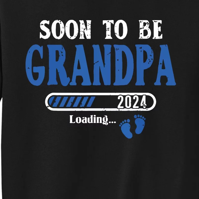 Soon To Be Grandpa Est2024 New Grandpa Pregnancy Tall Sweatshirt