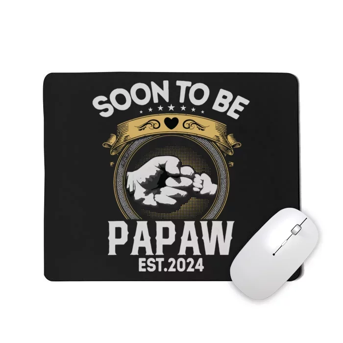 Soon To Be Papaw Est 2024 New Dad Promoted To Papaw Mousepad