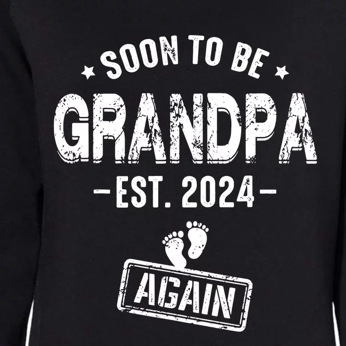 Soon To Be Grandpa Again Promoted To Grandpa Again 2024 Womens California Wash Sweatshirt