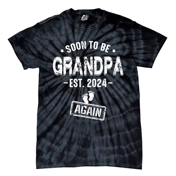 Soon To Be Grandpa Again Promoted To Grandpa Again 2024 Tie-Dye T-Shirt