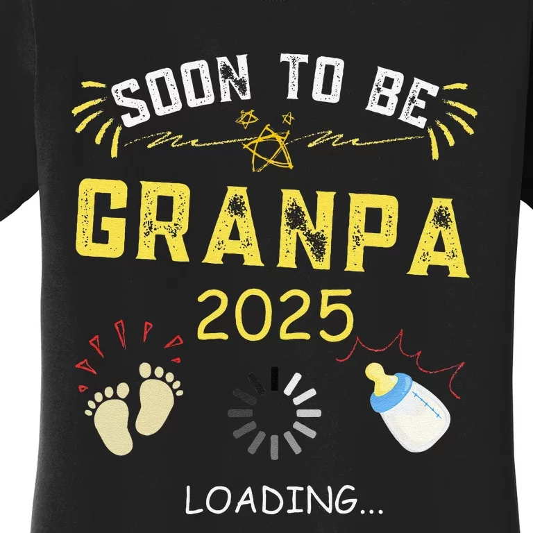 Soon To Be Grandpa 2025 Loading Promoted To Grandpa 2025 Women's T-Shirt