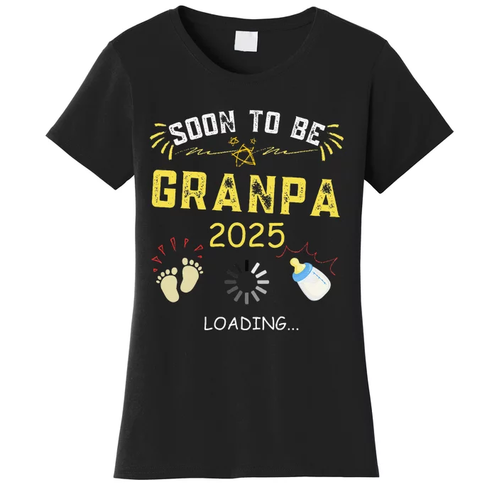 Soon To Be Grandpa 2025 Loading Promoted To Grandpa 2025 Women's T-Shirt