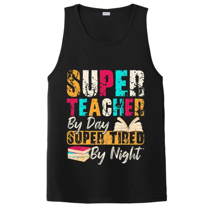 Super Teacher By Day Super Tired By Night Performance Tank