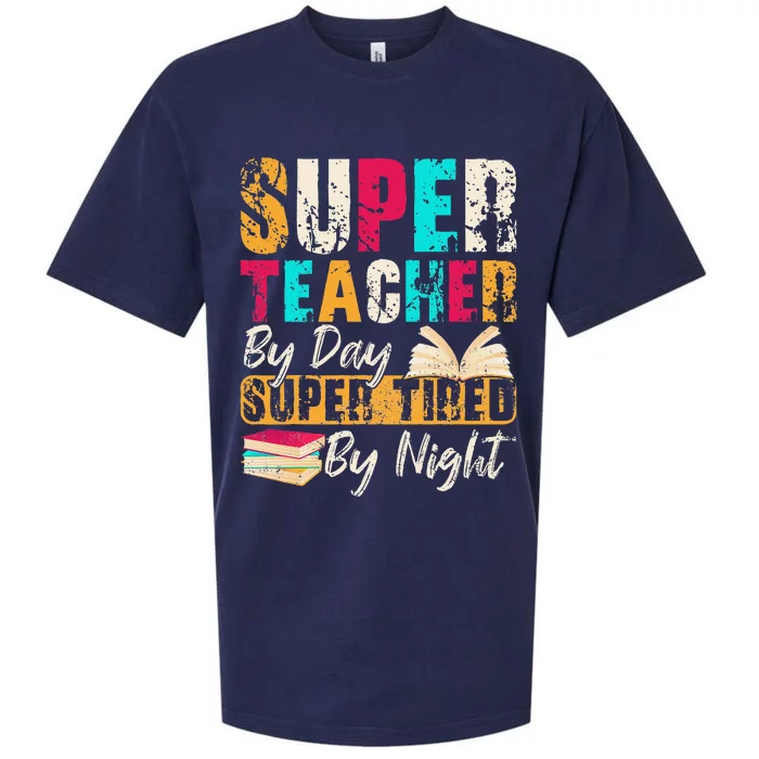 Super Teacher By Day Super Tired By Night Sueded Cloud Jersey T-Shirt