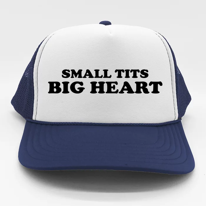 Small Tits Big Heart Funny Girl Trucker Hat