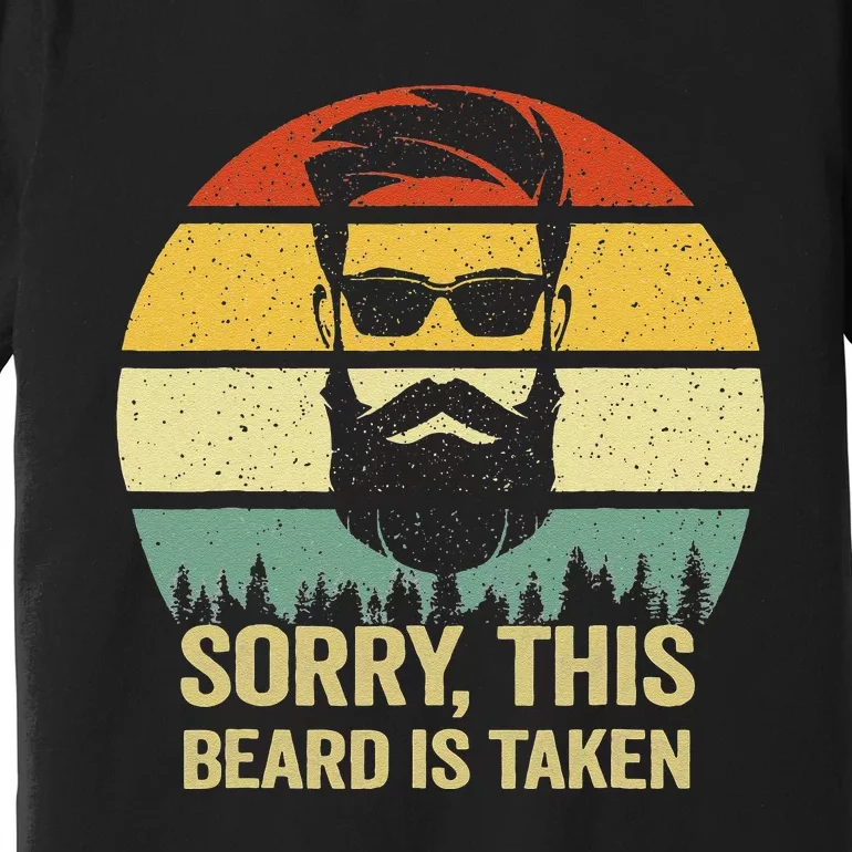 Sorry This Beard Is Taken Bearded Valentines Day Premium T-Shirt