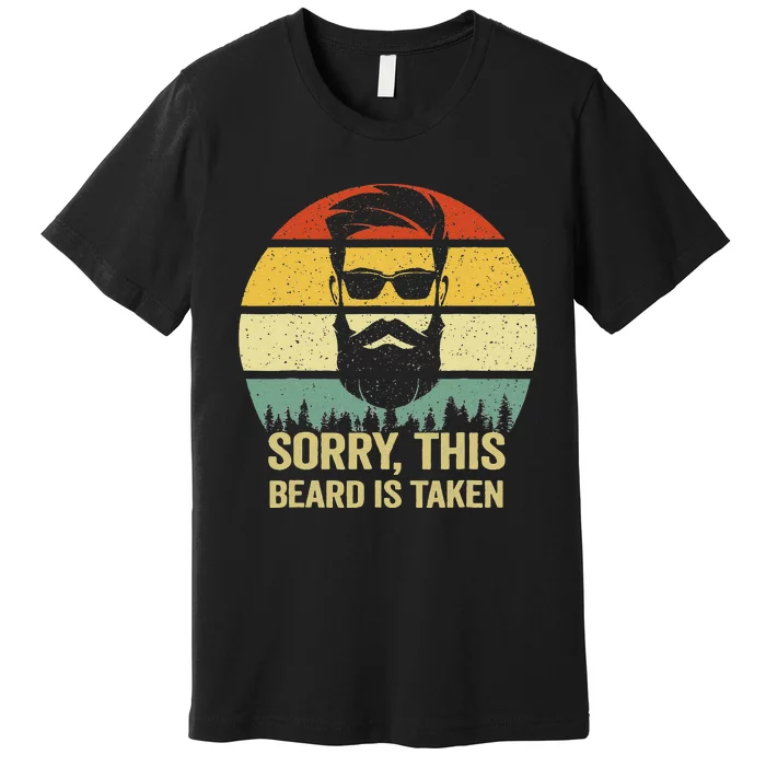 Sorry This Beard Is Taken Bearded Valentines Day Premium T-Shirt