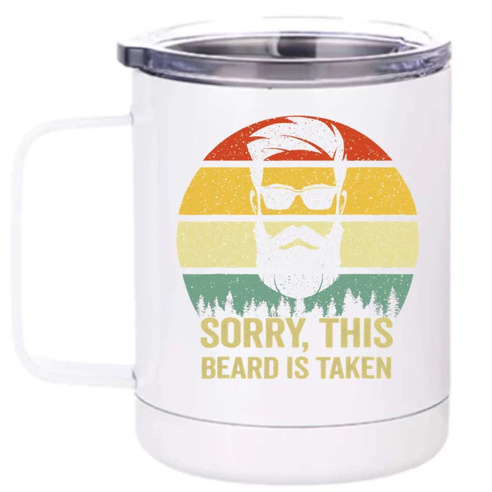 Sorry This Beard Is Taken Bearded Valentines Day Front & Back 12oz Stainless Steel Tumbler Cup