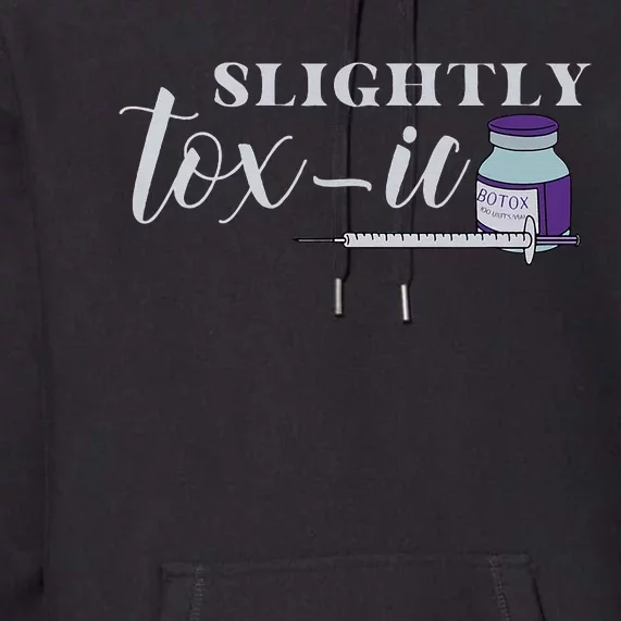 Slightly Toxic Botox Injector Botox Dealer Independence Day Premium Hoodie