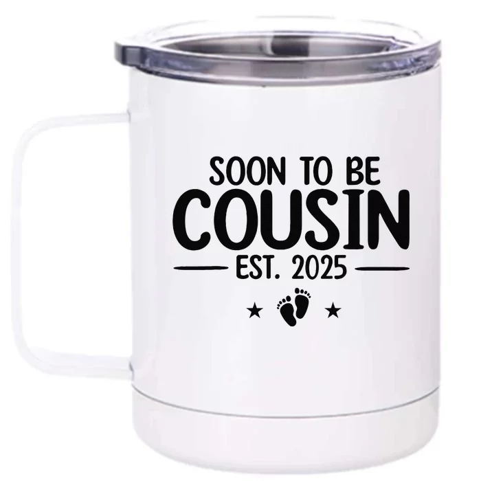 Soon To Be Cousin Est 2025 Funny Pregnancy Announcement Front & Back 12oz Stainless Steel Tumbler Cup