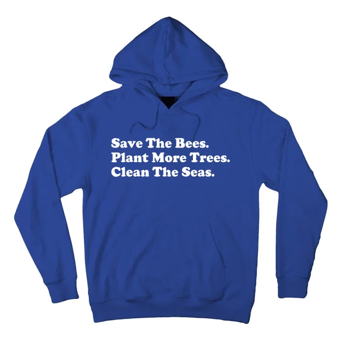 Save The Bees Plant More Trees Earth Day Gift Tall Hoodie