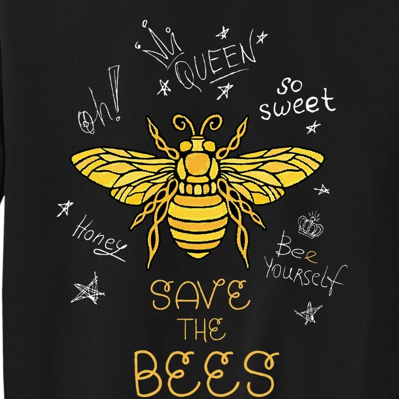 Save The Bees Graffiti Apiary Bee Beekeeper Earth Day Tall Sweatshirt