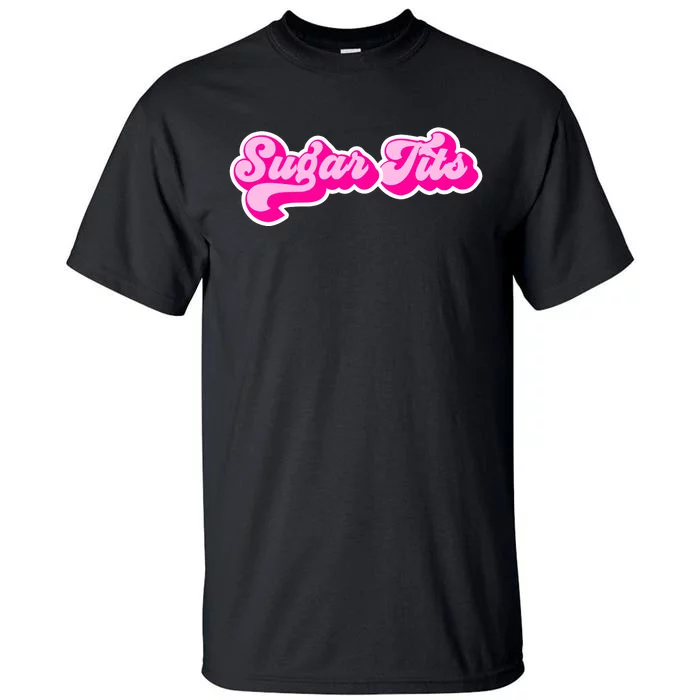 Sugar Tits Bubblegum Tall T-Shirt