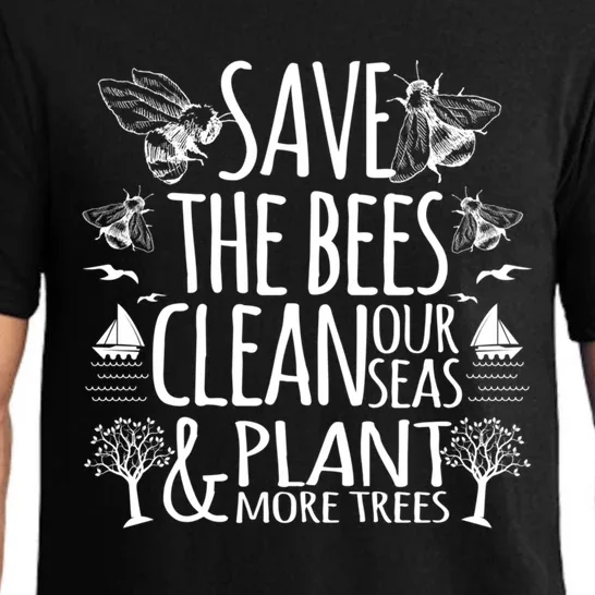 Save The Bees Clean Our Seas Plant More Trees Environtal Gift Pajama Set