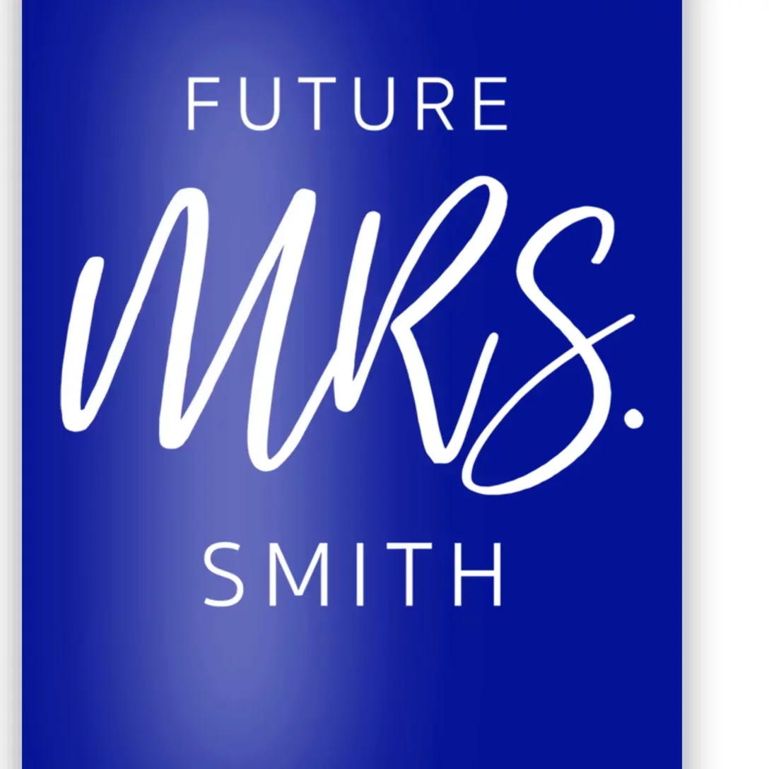 Soon To Be Future Mrs Smith Fiance Engaget Cute Gift Poster