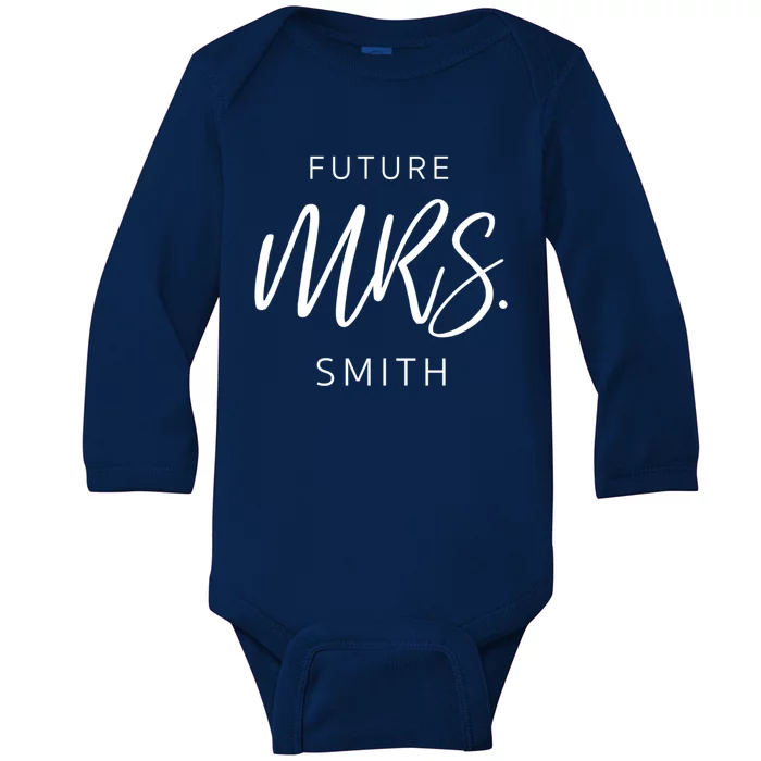 Soon To Be Future Mrs Smith Fiance Engaget Cute Gift Baby Long Sleeve Bodysuit