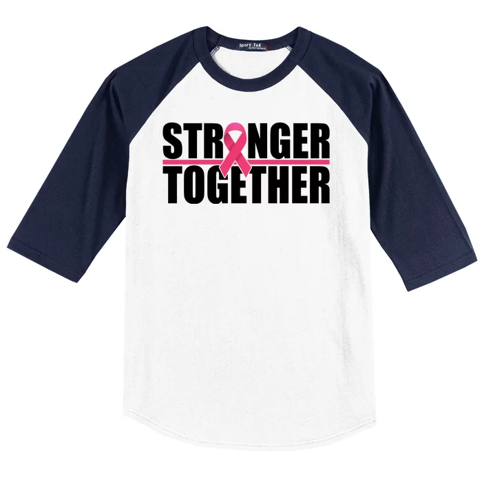 Stronger Together Breast Cancer Awareness Baseball Sleeve Shirt