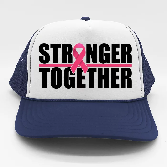 Stronger Together Breast Cancer Awareness Trucker Hat