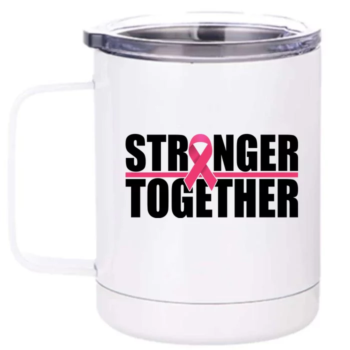 Stronger Together Breast Cancer Awareness Front & Back 12oz Stainless Steel Tumbler Cup