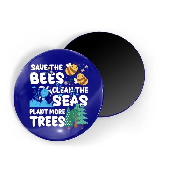 Save The Bees Clean The Seas Plant More Trees Earth Day Cool Gift Magnet