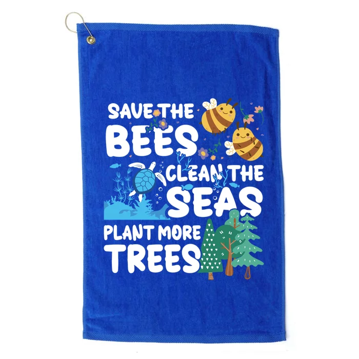 Save The Bees Clean The Seas Plant More Trees Earth Day Cool Gift Platinum Collection Golf Towel