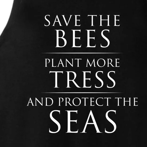 Save The Bees Plant More Trees And Protect The Seas Gift Ladies Tri-Blend Wicking Tank