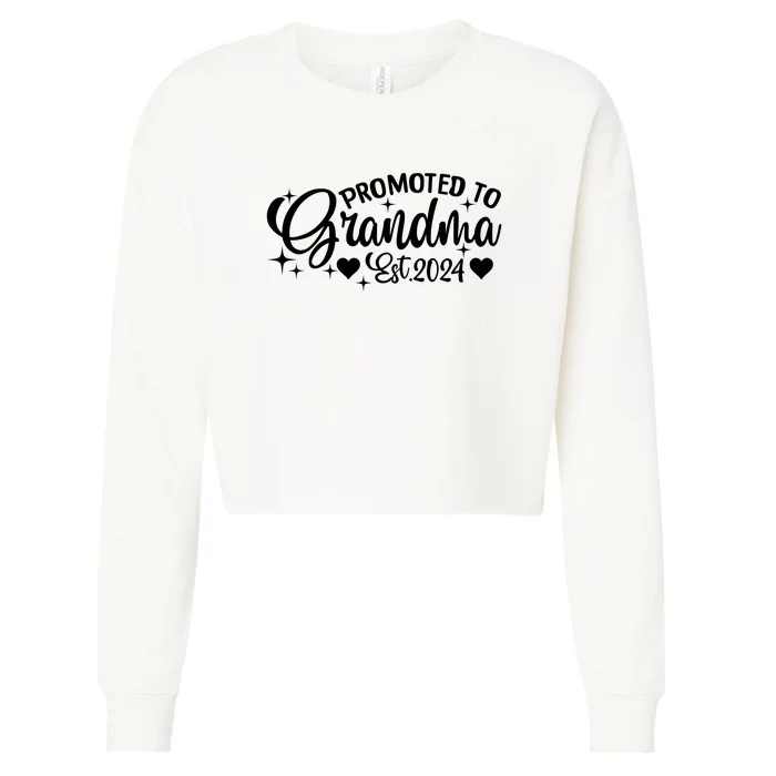 Soon To Be Grandma 2024 Gift Promoted To Grandma Est 2024 Cropped Pullover Crew