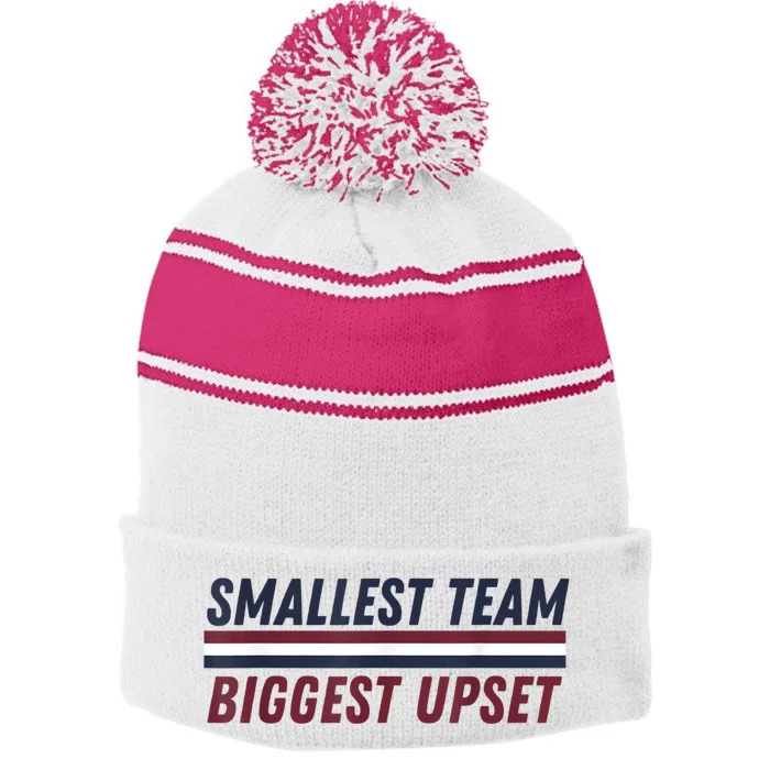 Smallest Team Biggest Upset Stripe Pom Pom Beanie