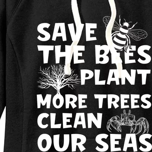 Save The Bees Plant More Trees Celebration Earth Day Gift Women's Fleece Hoodie