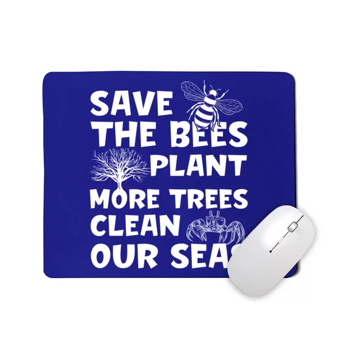 Save The Bees Plant More Trees Celebration Earth Day Gift Mousepad