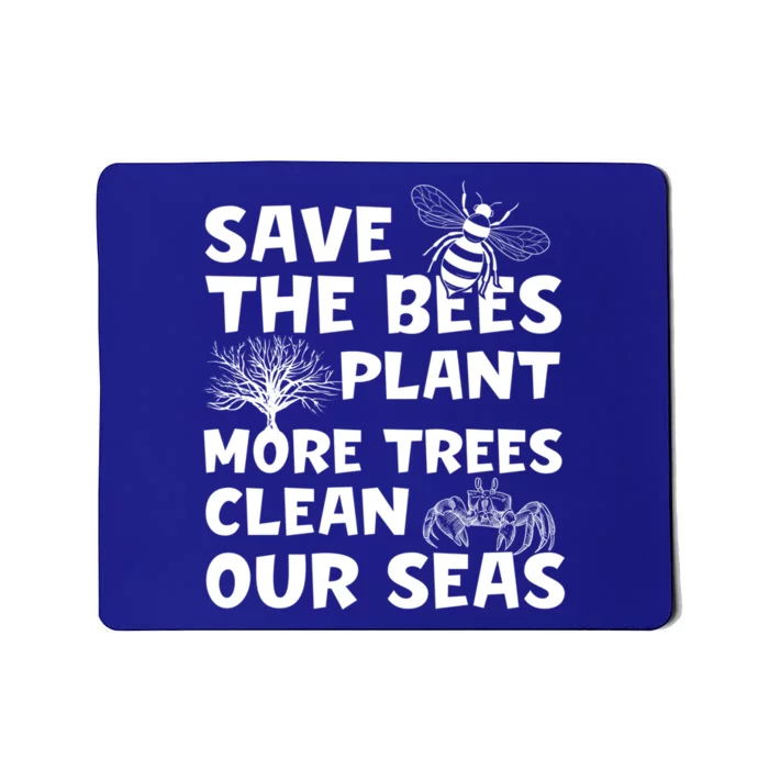 Save The Bees Plant More Trees Celebration Earth Day Gift Mousepad