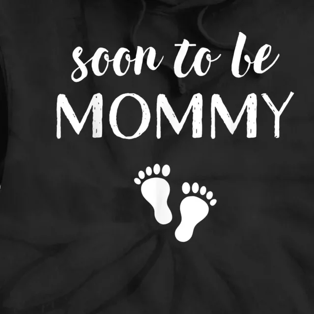 Soon To Be Mommy Mom Funny Pregnancy For Women Tie Dye Hoodie