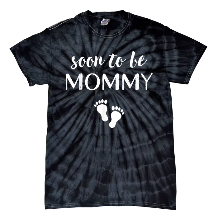 Soon To Be Mommy Mom Funny Pregnancy For Women Tie-Dye T-Shirt