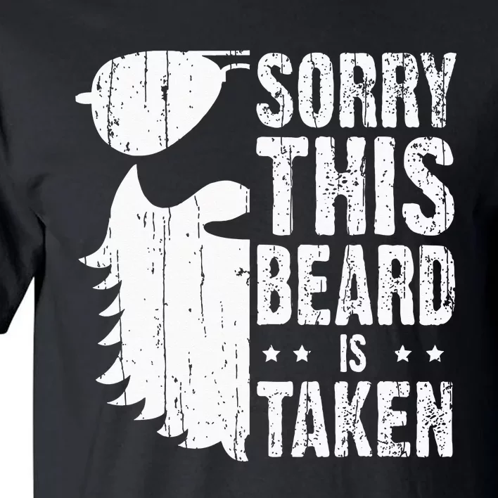 Sorry This Beard Is Taken Funny Bearded Man Valentines Day Tall T-Shirt