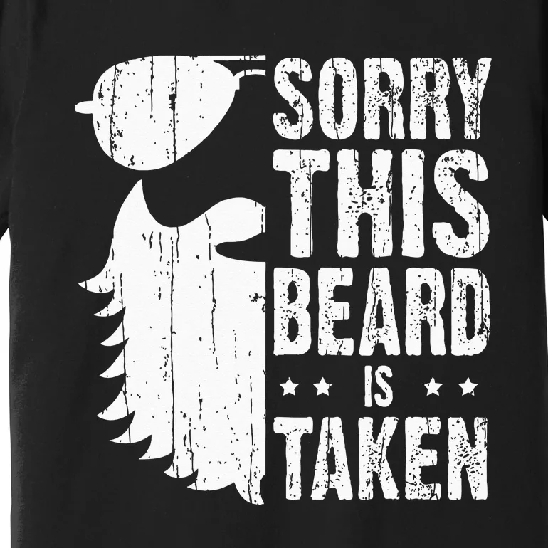 Sorry This Beard Is Taken Funny Bearded Man Valentines Day Premium T-Shirt