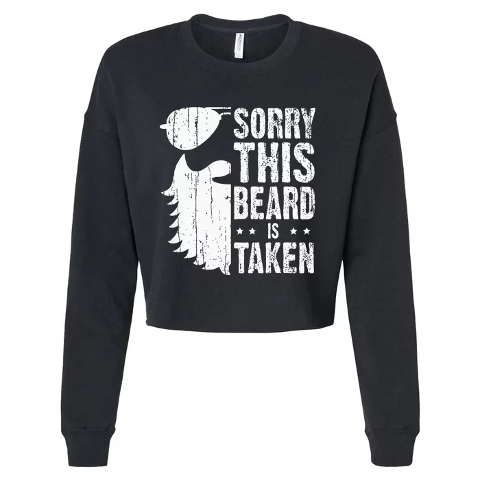 Sorry This Beard Is Taken Funny Bearded Man Valentines Day Cropped Pullover Crew