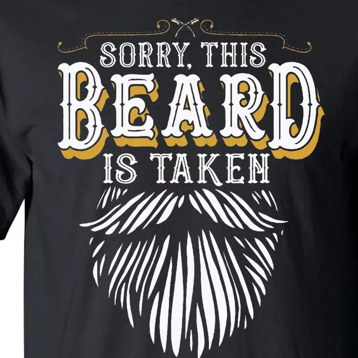 Sorry This Beard Is Taken Country Tall T-Shirt