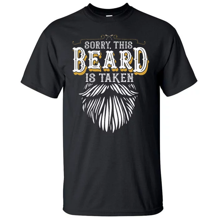 Sorry This Beard Is Taken Country Tall T-Shirt