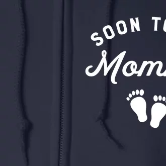 Soon To Be Mommy Funny Pregnancy Announcement Mom Full Zip Hoodie