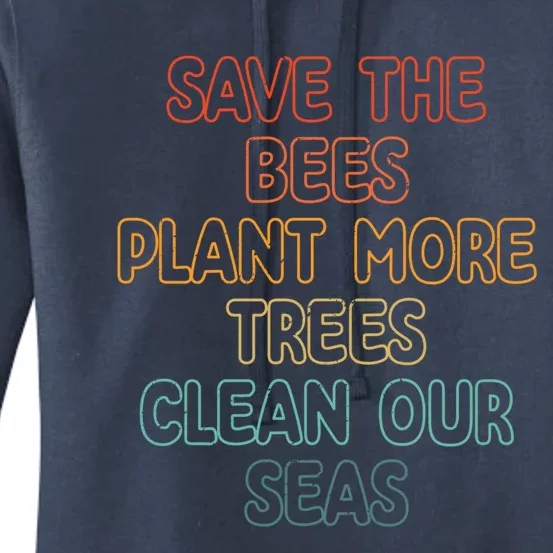 Save The Bees Plant More Trees Clean Seas Gift Women's Pullover Hoodie