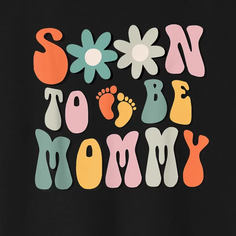 Soon To Be Mommy Gifts Pregnancy Announcement Mom To Be Women's Crop Top Tee