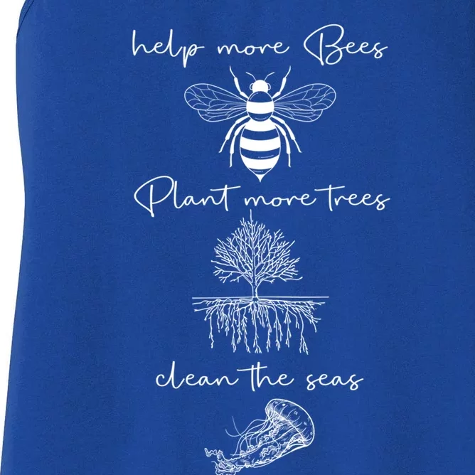 Save The Bees Plant More Trees Clean The Seas Earth Day Gift Women's Racerback Tank