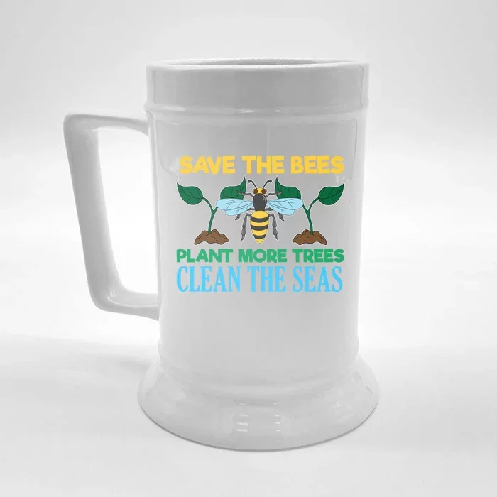 Save The Bees Plant More Trees Clean The Seas Nature Love Gift Front & Back Beer Stein