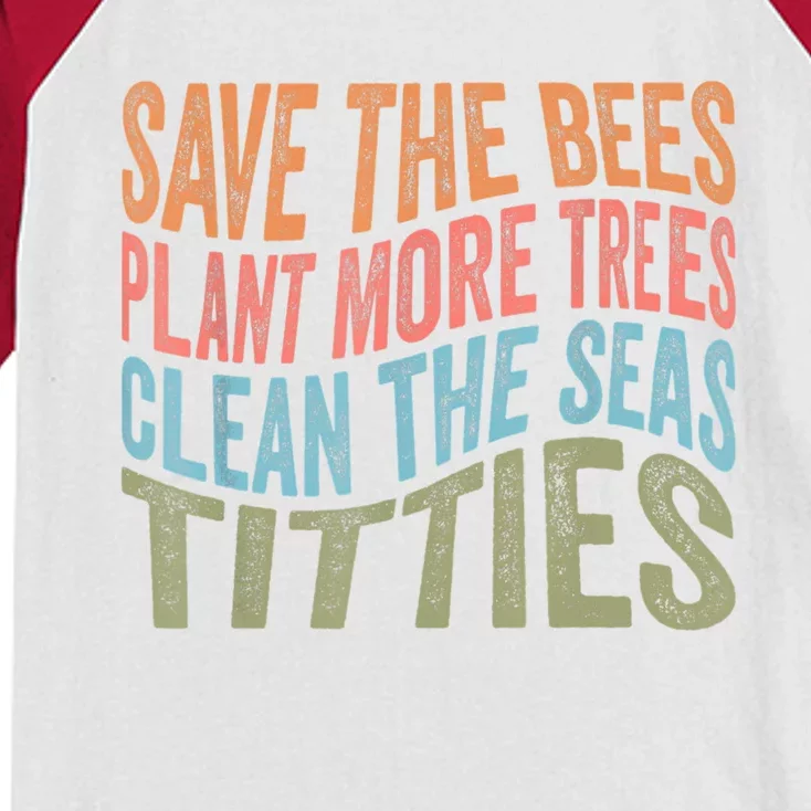 Save The Bees Plant More Trees Clean The Seas Titties Kids Colorblock Raglan Jersey