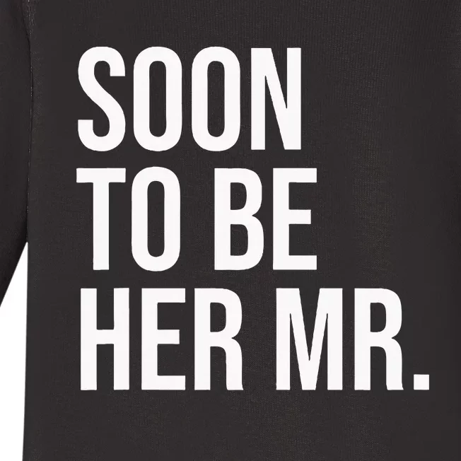 Soon To Be Her Mr Future Husband Gifts From Bride Baby Long Sleeve Bodysuit