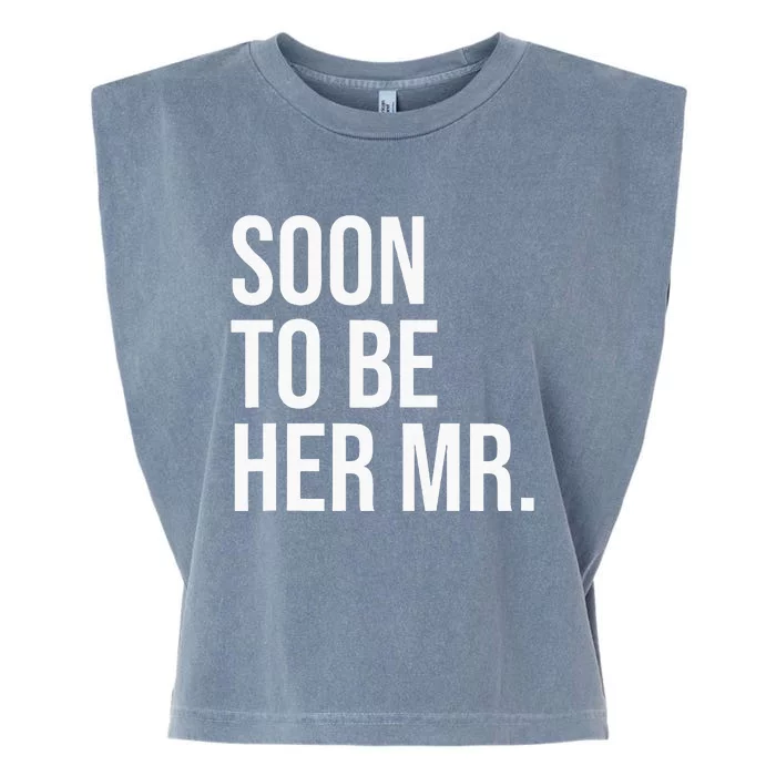 Soon To Be Her Mr Future Husband Gifts From Bride Garment-Dyed Women's Muscle Tee