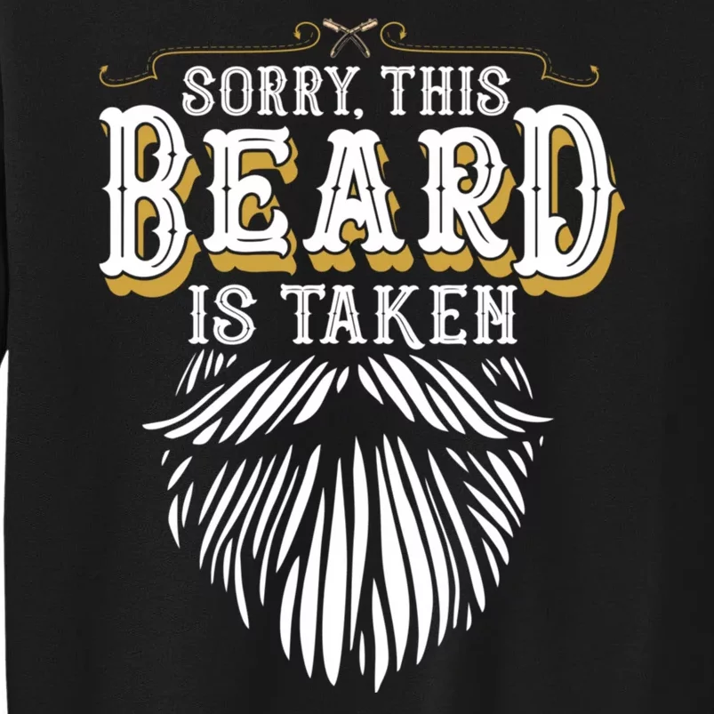 Sorry This Beard Is Taken Country Retro Valentines Day Tall Sweatshirt