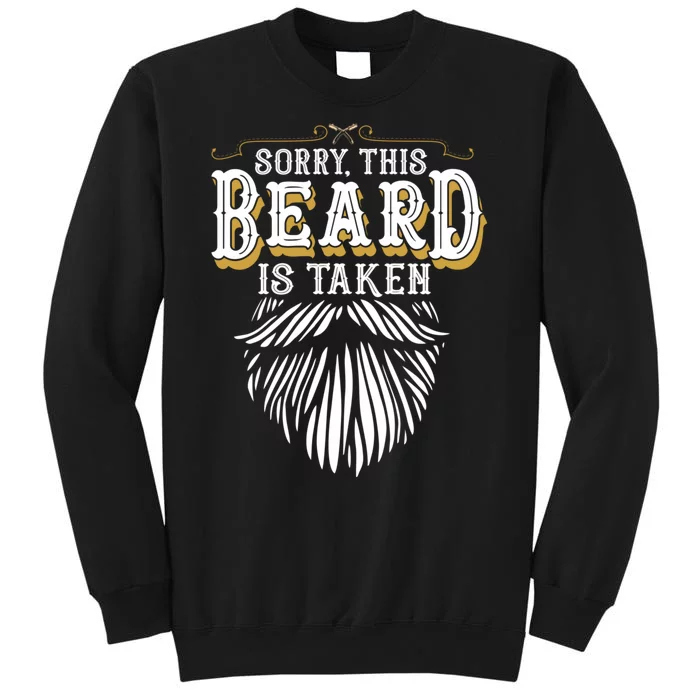 Sorry This Beard Is Taken Country Retro Valentines Day Tall Sweatshirt