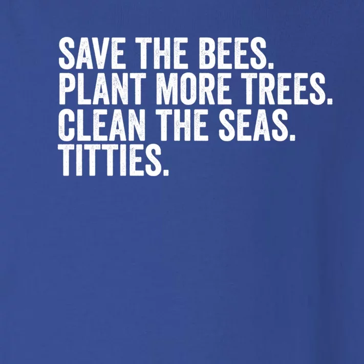 Save The Bees Plant More Trees Clean The Seas Titties Cool Gift Toddler Long Sleeve Shirt