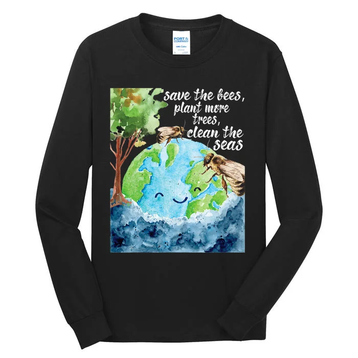 Save The Bees Environmental Protection Earth Day Climate Tall Long Sleeve T-Shirt